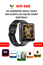 WR 668 Android 4G SIM Kartlı Akıllı Saat 64GB Çift Kameralı 2.64 AMOLED