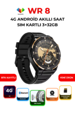 WR 8 4G Android Akıllı Saat SIM Kartlı 3+32GB GPS Kameralı Arama Özellikli Smartwatch